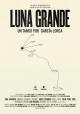 Luna grande, un tango por García Lorca 