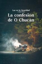 Luz en la oscuridad: La confesión de O Chucán (TV)