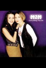 M2M: Everything You Do (Vídeo musical)