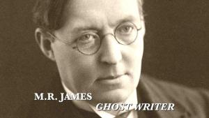 M. R. James: Ghost Writer 