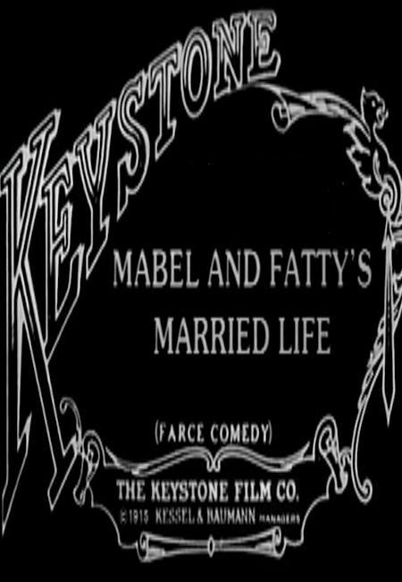 Mabel And Fattys Married Life C 1915 Filmaffinity
