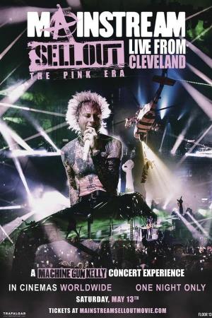 Machine Gun Kelly: Mainstream Sellout - Live From Cleveland 