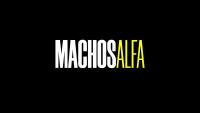 Machos alfa (Serie de TV) - Promo