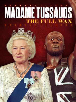 Madame Tussauds: The Full Wax (TV)