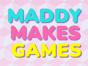Maddy Makes Games