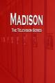 Madison (TV Series) (Serie de TV)