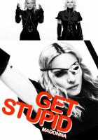 Madonna: Get Stupid (Studio Version) (Vídeo musical) - Poster / Imagen Principal