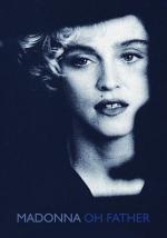 Madonna: Oh Father (Music Video)