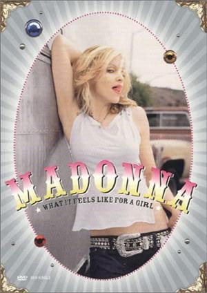 Madonna: What It Feels Like for a Girl (Music Video)