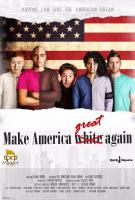 Make America White Again  - Poster / Imagen Principal
