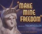 Make Mine Freedom (S)