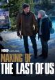Making of The Last of Us 