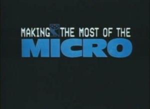 Making the Most of the Micro (Serie de TV)