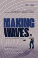 Making Waves: The Art of Cinematic Sound 
