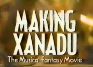 Making Xanadu: The Musical Fantasy Movie (TV) (C)