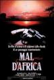 Mal d'Africa (AKA Beyond Kilimanjaro, Across the River of Blood) 
