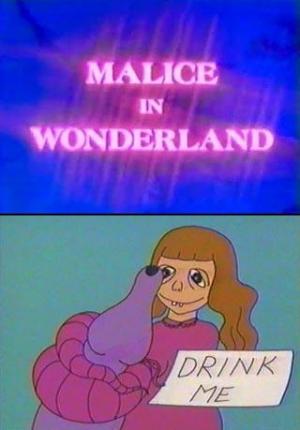 Malice in Wonderland (S)