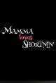 Mamma Loves Shortnin' (S)