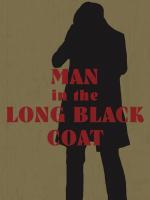 Man in the Long Black Coat  - Promo