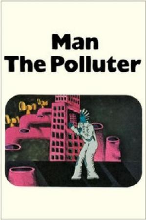 Man: The Polluter 