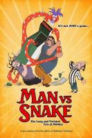 Man vs Snake: The Long and Twisted Tale of Nibbler  - Posters