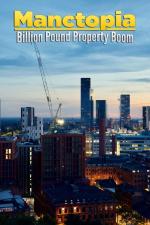 Manctopia: Billion Pound Property Boom (TV Series)