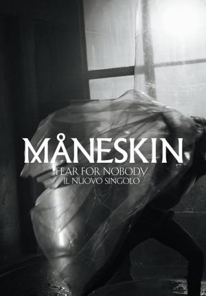 Måneskin: Fear for Nobody (Music Video)
