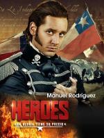 Manuel Rodríguez, hijo de la rebeldía (Héroes) (TV)