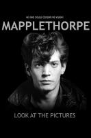 Mapplethorpe: Look At The Pictures  - Posters