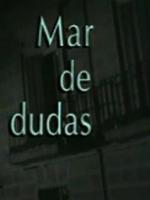 Mar de dudas (TV Series) - Poster / Main Image