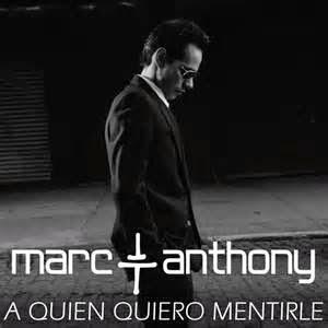 Marc Anthony: A quién quiero mentirle (Vídeo musical)