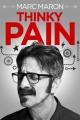 Marc Maron: Thinky Pain (TV)