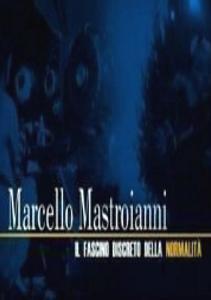 Marcello Mastroianni: Il fascino discreto della normalità 