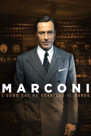Marconi - L'uomo che ha connesso il mondo (Miniserie de TV)