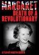 Margaret: Death of a Revolutionary (TV)