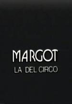 Margot la del circo (C)