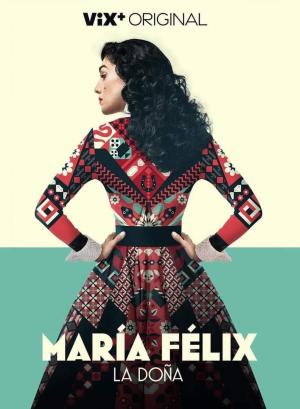 María Félix: La doña (TV Series)