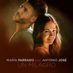María Parrado feat. Antonio José: Un milagro (Vídeo musical)