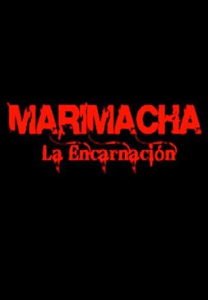 Marimacha, la encarnación  
