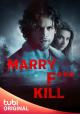 Marry F*** Kill (TV)