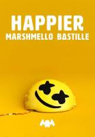 Marshmello & Bastille: Happier (Vídeo musical) - Poster / Imagen Principal