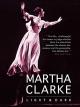 Martha Clarke Light & Dark: a dancer's journal 