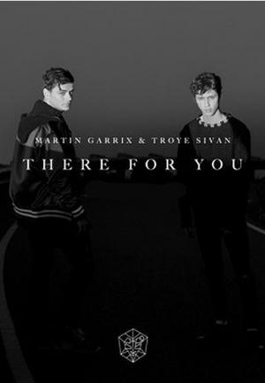 Martin Garrix & Troye Sivan: There for You (Vídeo musical)