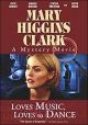 Mary Higgins Clark's Loves Music, Loves to Dance (TV) (TV)