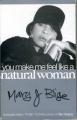 Mary J. Blige: (You Make Me Feel Like) A Natural Woman (Vídeo musical)