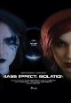 Mass Effect: Isolation (S)