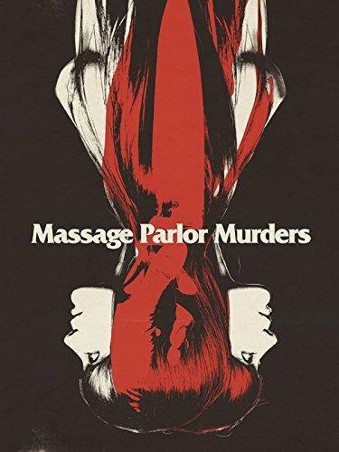 Massage Parlor Murders 