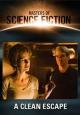 Masters of Science Fiction: A Clean Escape (TV)