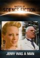 Masters of Science Fiction: Jerry Was a Man (TV)