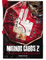 Matando Cabos 2: La máscara del Máscara  - Posters
